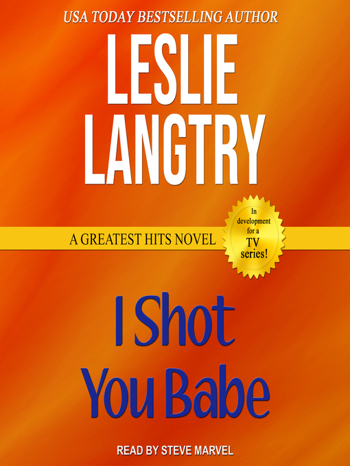 Title details for I Shot You Babe by Leslie Langtry - Available